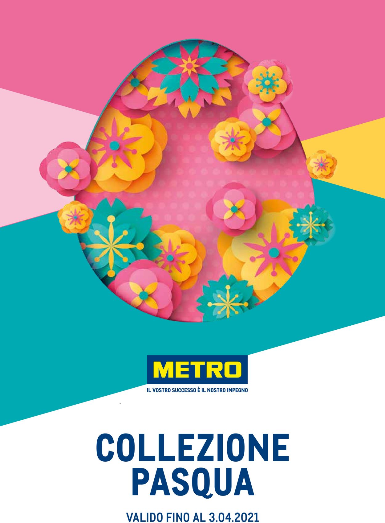 Volantino Metro - Pasqua 2021 - Offerte 02/03-03/04/2021