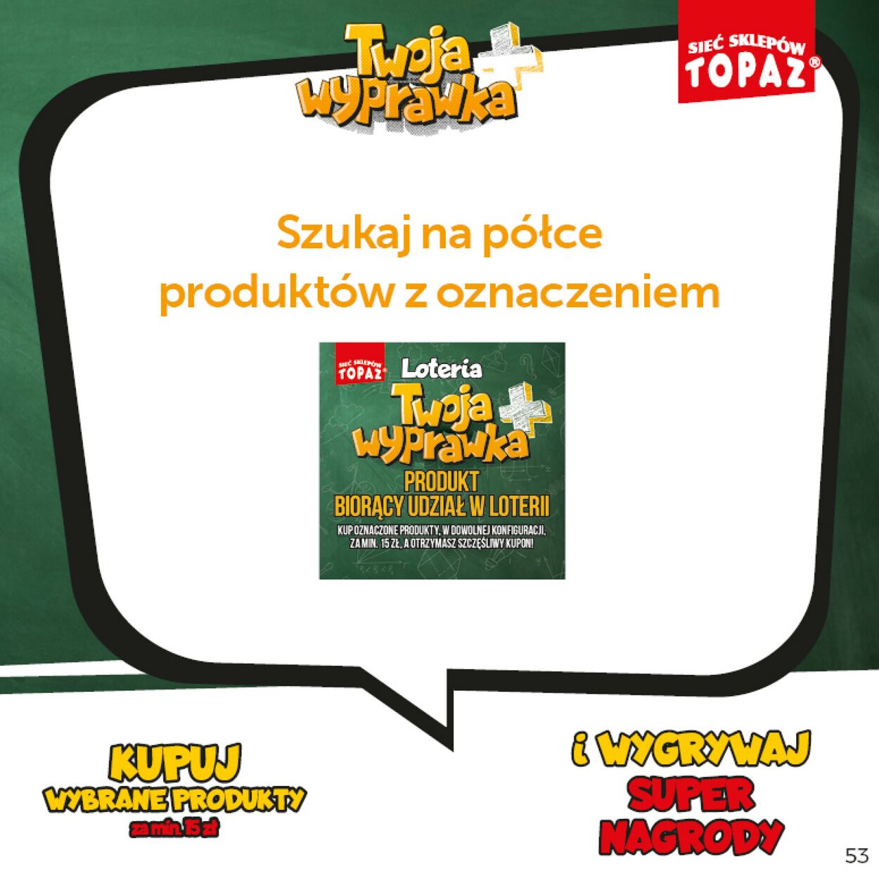 Gazetka promocyjna Topaz - 16.08-16.10.2022 (Strona 53)